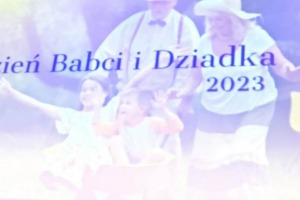 Dzień Babci i Dziadka 2023